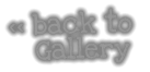 << back to     Gallery