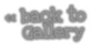 << back to     Gallery